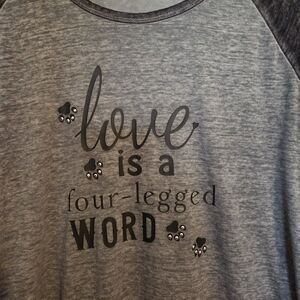 "Love Is a Four Legged Word" Raglan Sleeve Top Women's Size Medium